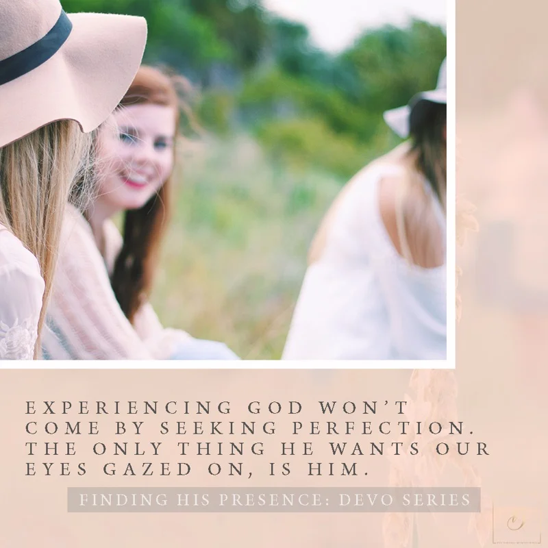 Finding Your Way to His Presence: Seeing Him in Everyday Life