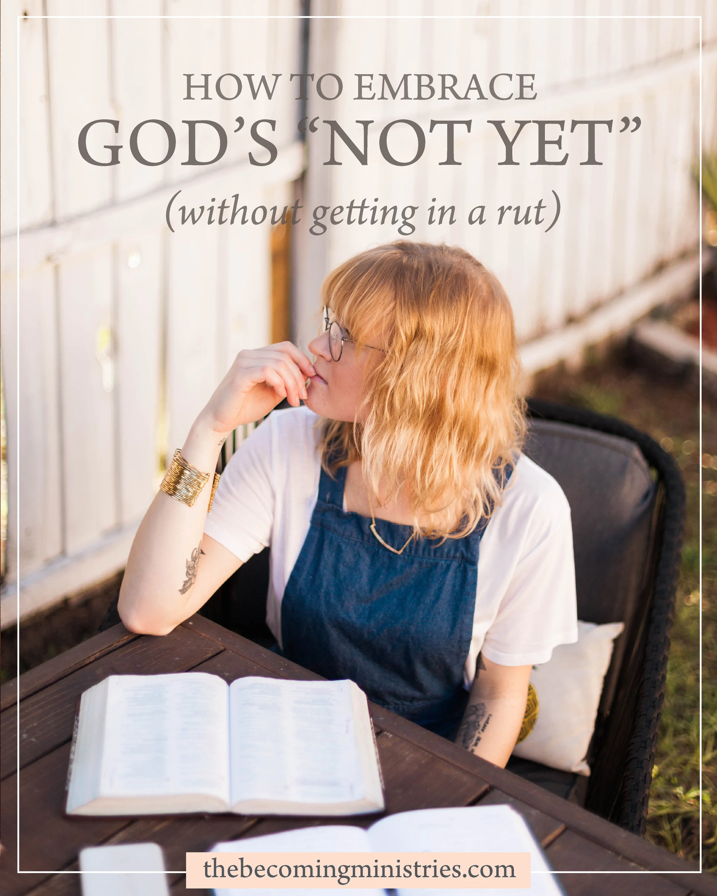 How To Embrace God's "Not Yet" (without getting in a rut)
