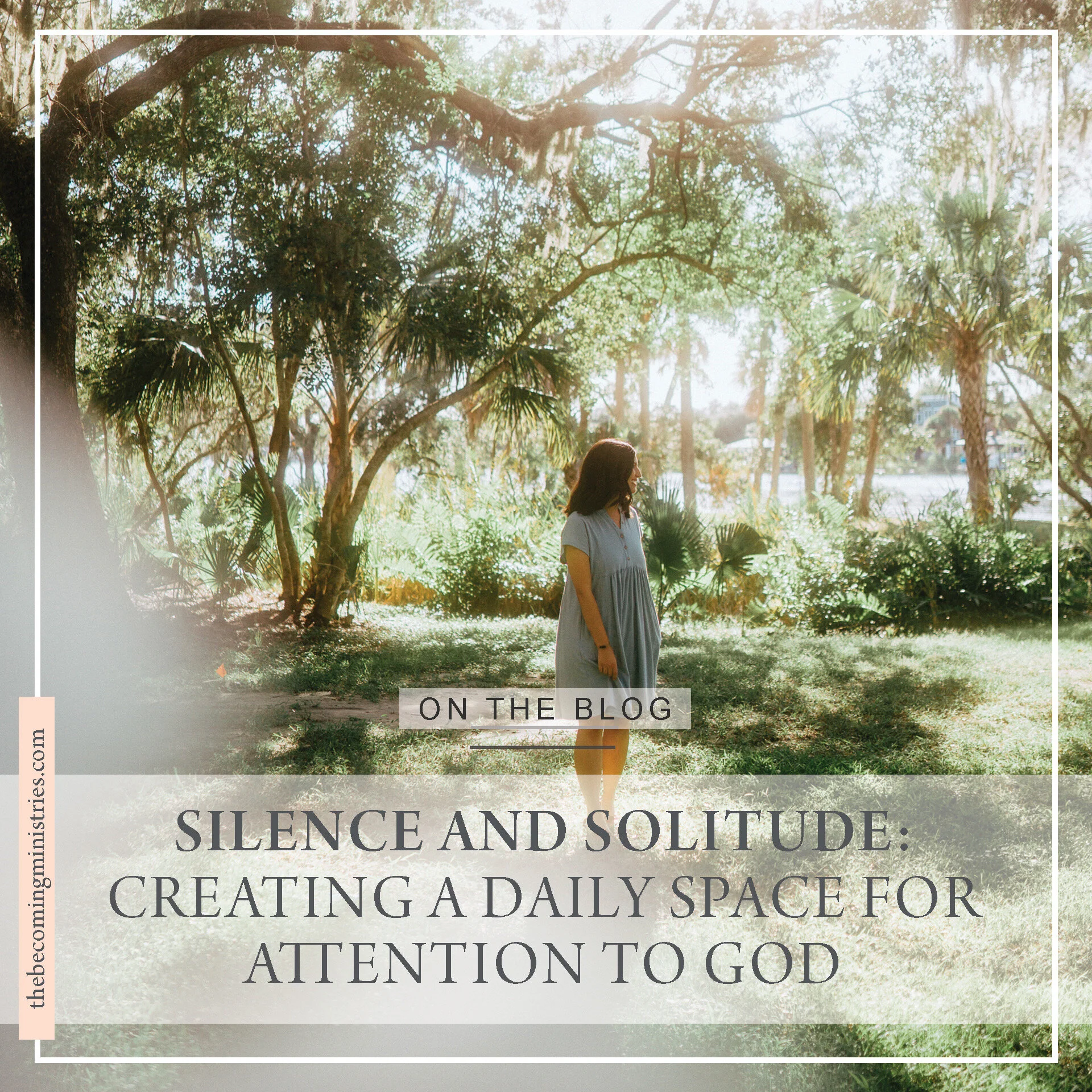 Silence &amp; Solitude: Creating a daily space for attention to God