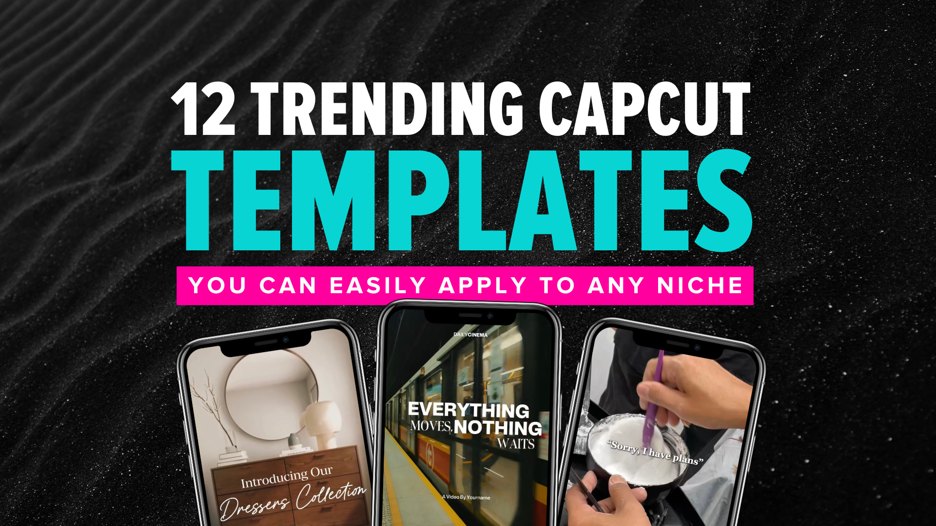 12 Trending CapCut Templates You Can Easily Apply to Any brand or Niche