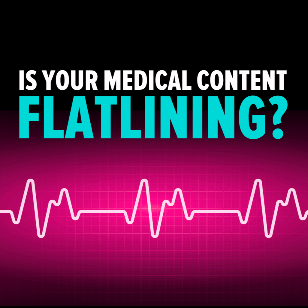 Vital Signs: Is Your Medical Content Flatlining?