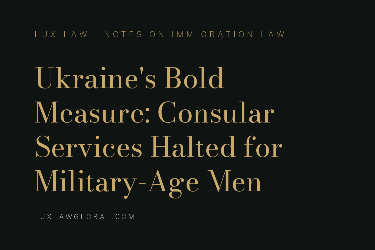 Ukraine’s Bold Measure: Consular Services Halted for Military-Age Men