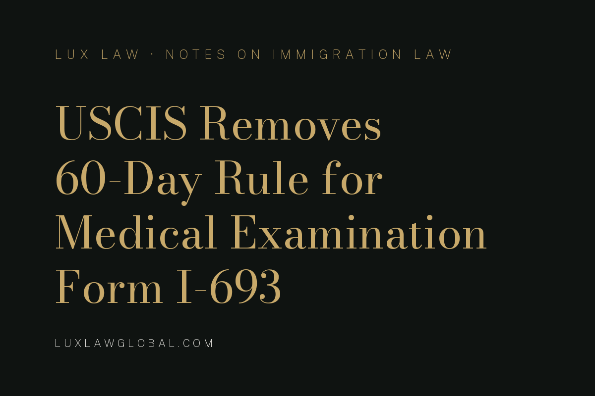 USCIS Removes 60-Day Rule for Medical Examination and Vaccination Record Form I-693