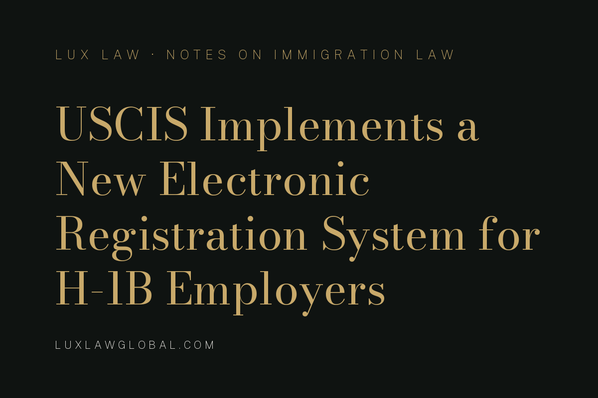 USCIS Implements a New Electronic Registration System for H1b Employers 