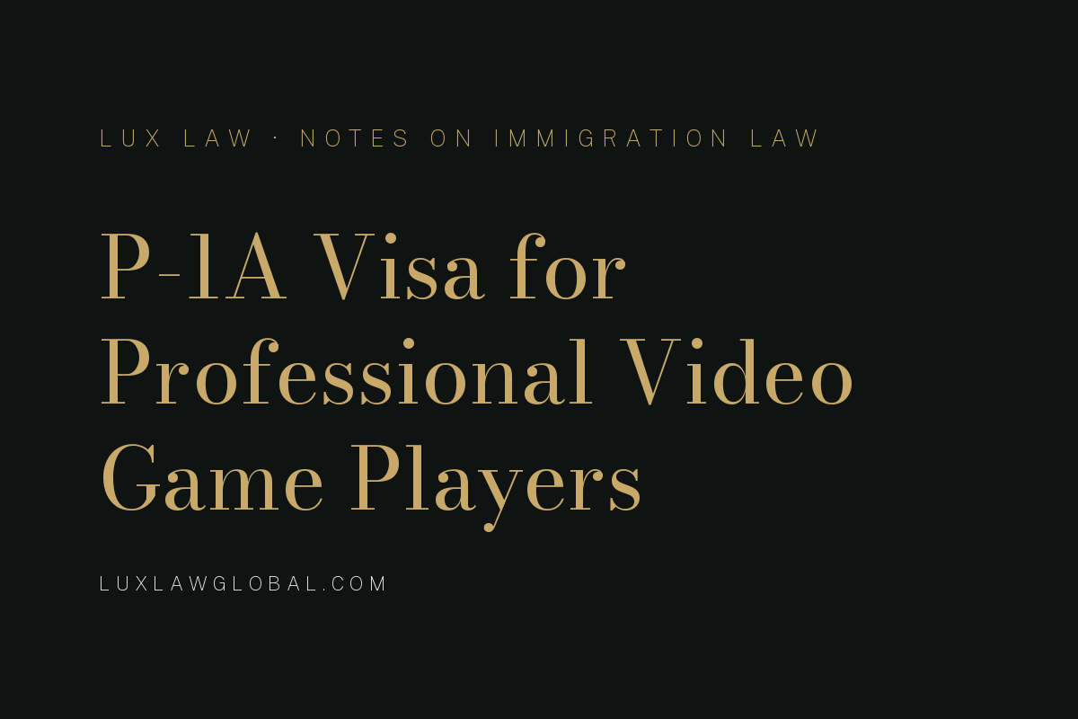P-1A Visa for Professional Video Game Players	