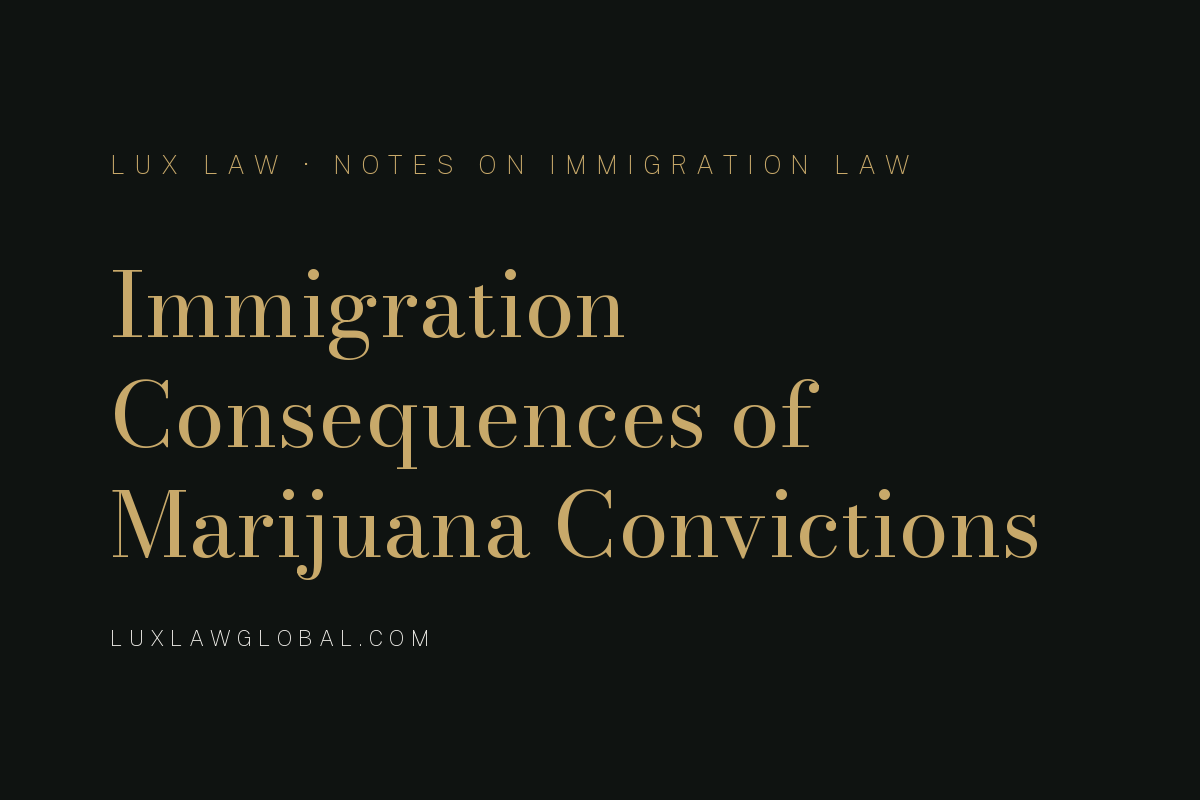 Immigration Consequences of Marijuana Convictions