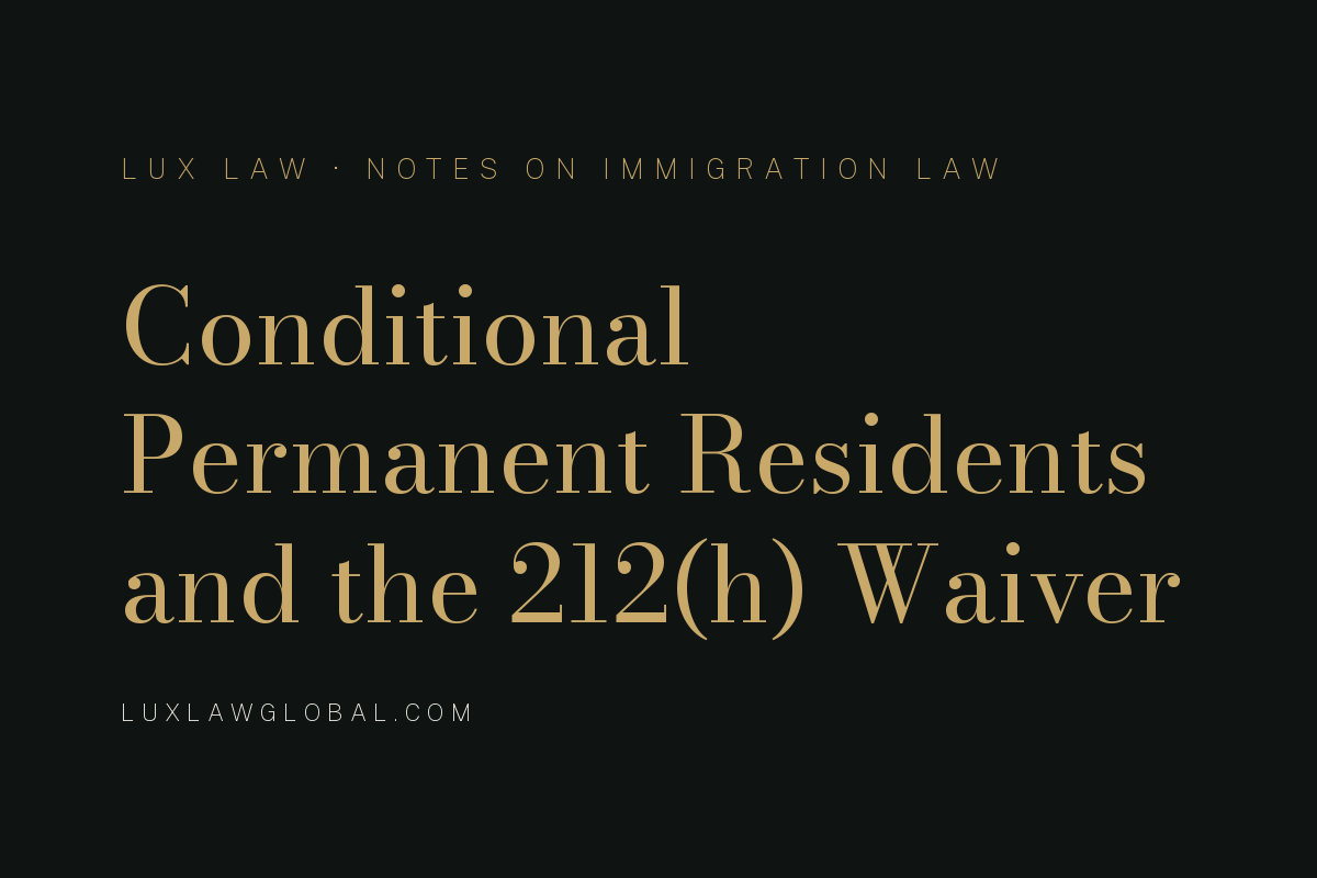 Alien Admitted As Conditional Permanent Resident Is Not Eligible for 212(h) Waiver