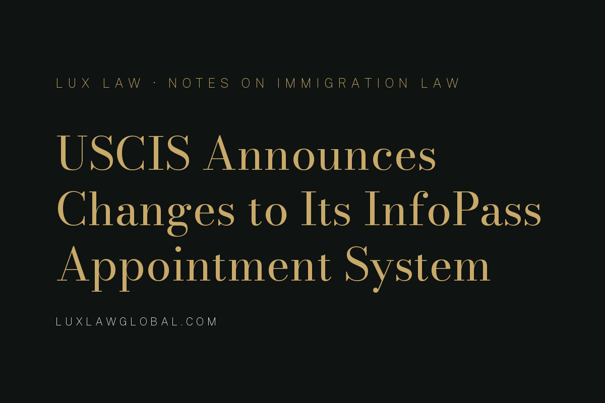 USCIS Announces Changes to Its InfoPass Appointment System