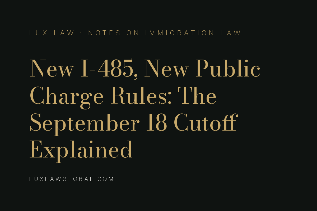 New I-485, New Public Charge Rules: The September 18 Cutoff Explained