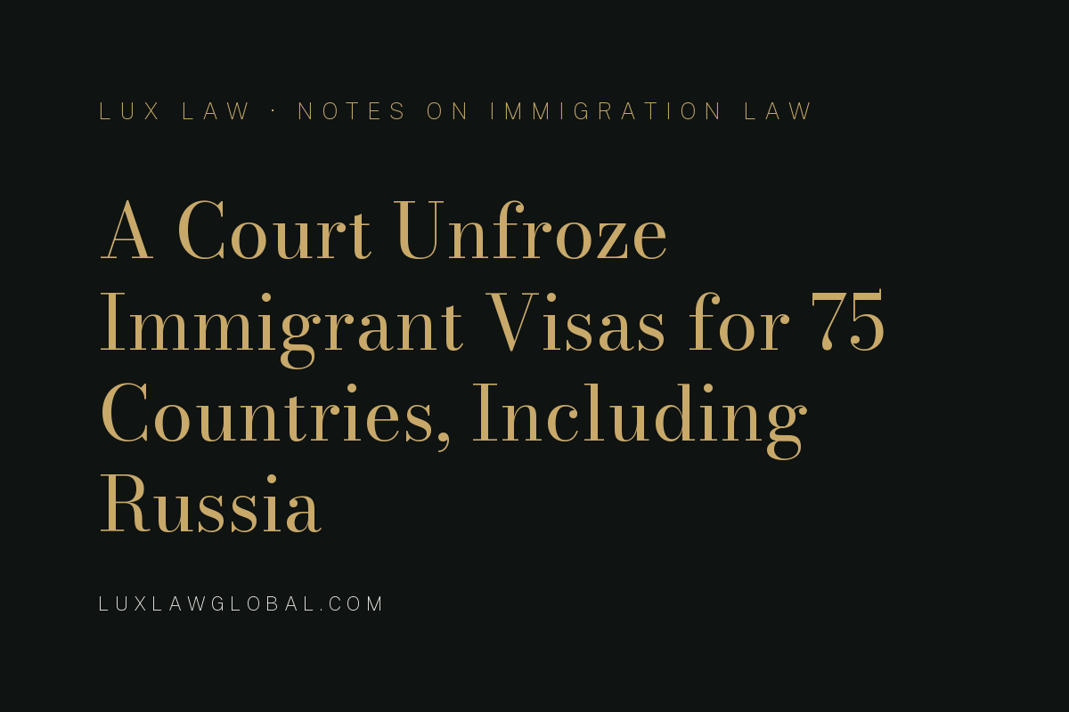 A Court Just Unfroze Immigrant Visas for 75 Countries, Including Russia: What the Ruling Means