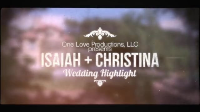 Isaiah + Christina Wedding Highlight
