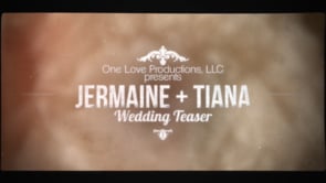 Jermaine + Tiana Wedding Teaser