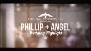 Phillip + Angel Wedding Highlight