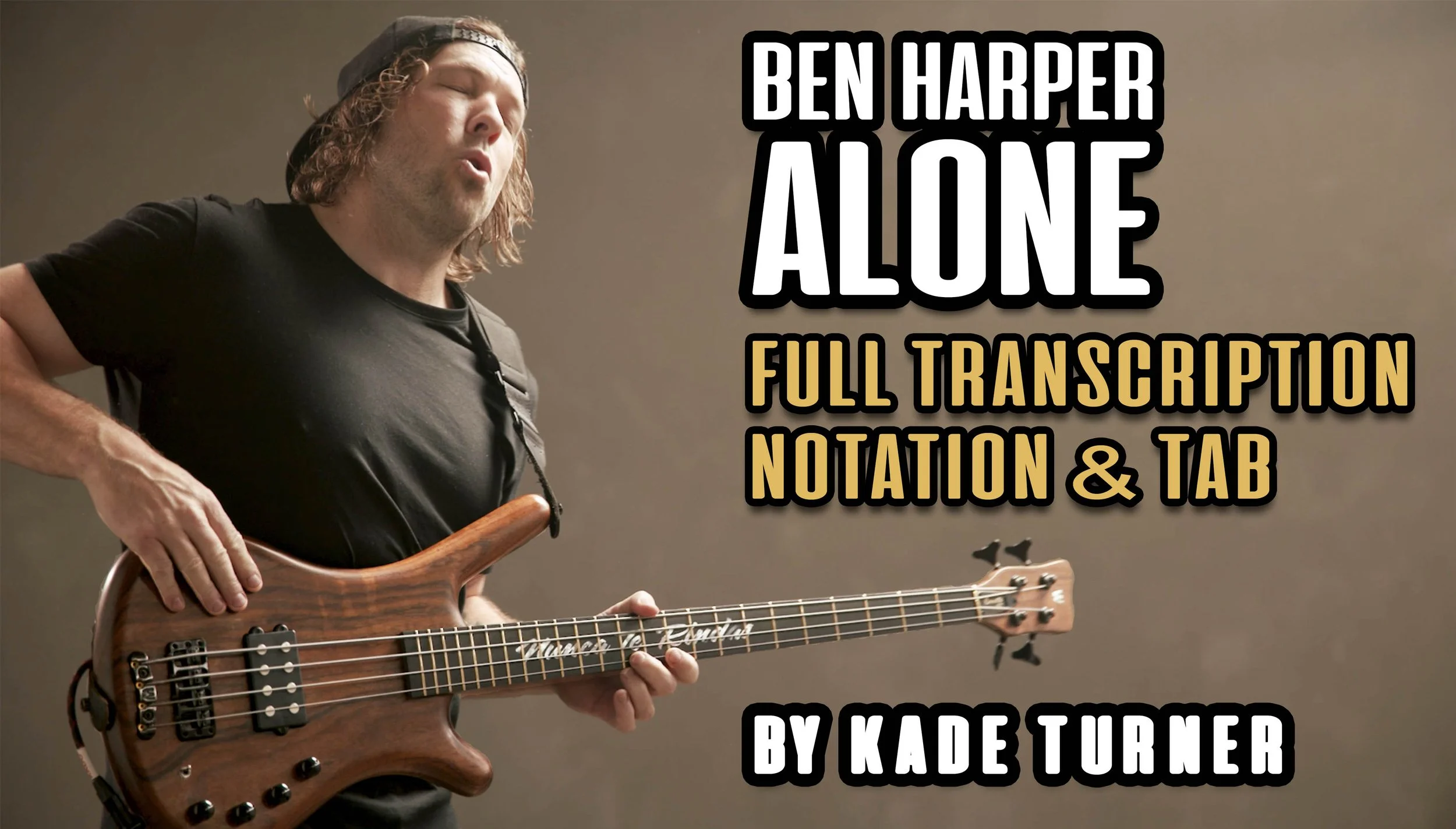 BEN HARPER - ALONE - KADE TURNER VERSION - NOTATION + TAB