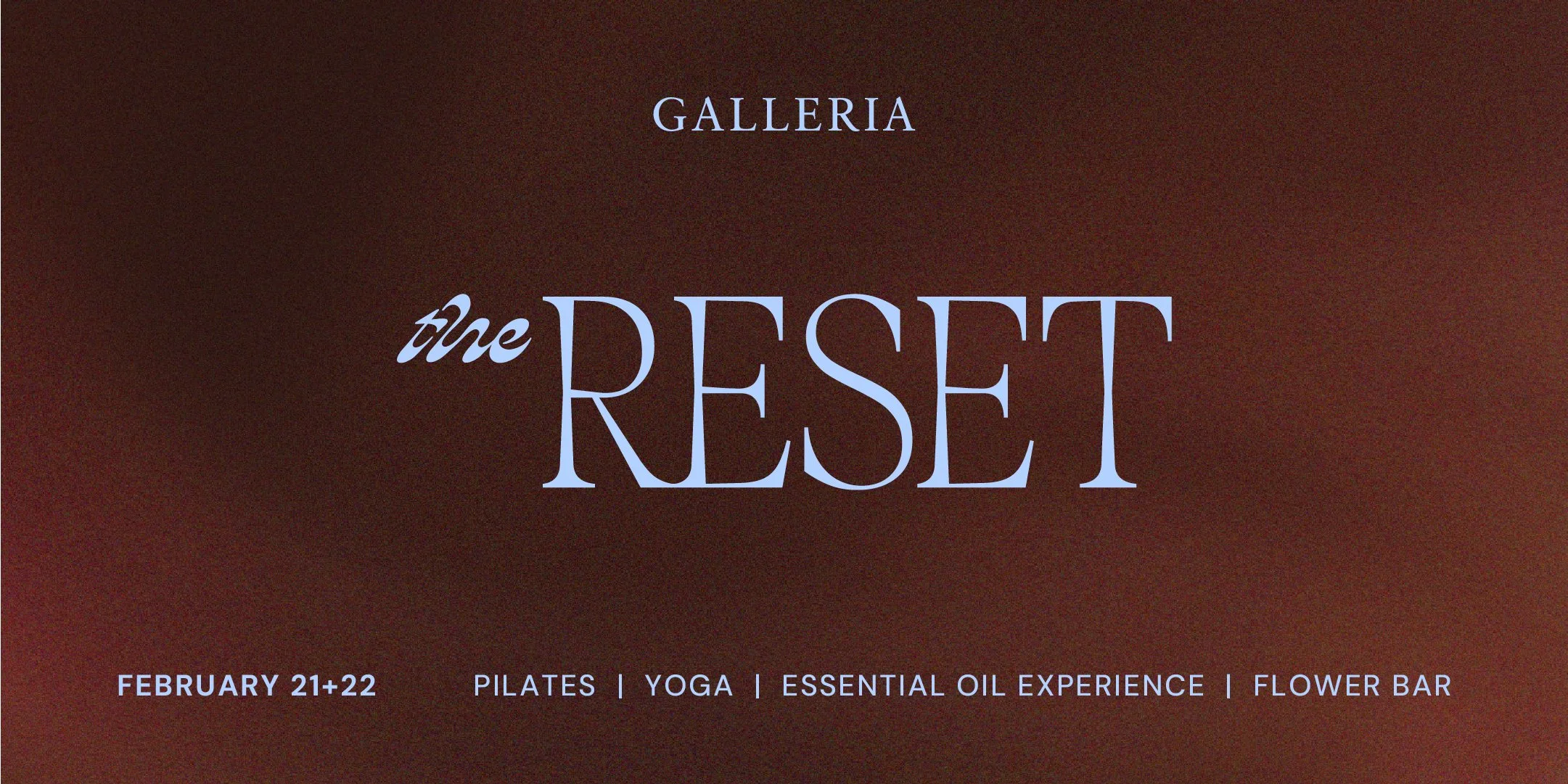 The Reset: Galleria Wellness Experience