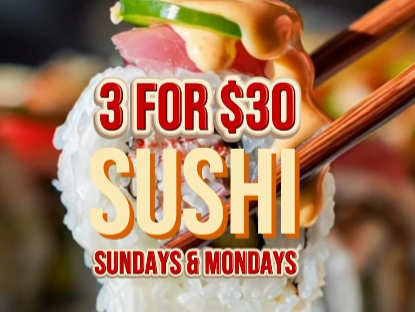 CRAVE | Sundays &amp; Mondays: 3 for $30 Sushi