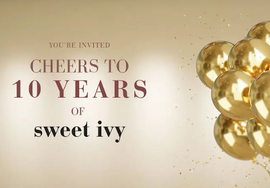 SWEET IVY | Cheers to 10 Years