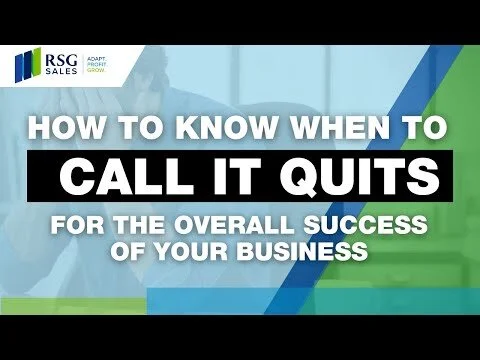 How To Know When To Call It Quits For The Overall Success Of Your Business