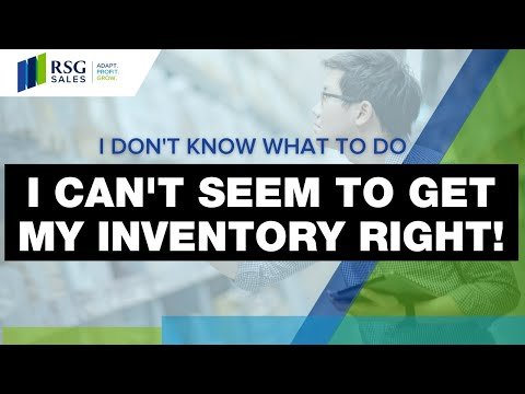 I Don't Know What To Do- I Can't Seem To Get My Inventory Right!