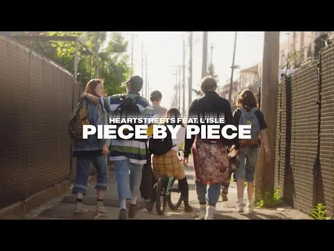Heartstreets - Piece By Piece (feat. L'Isle)