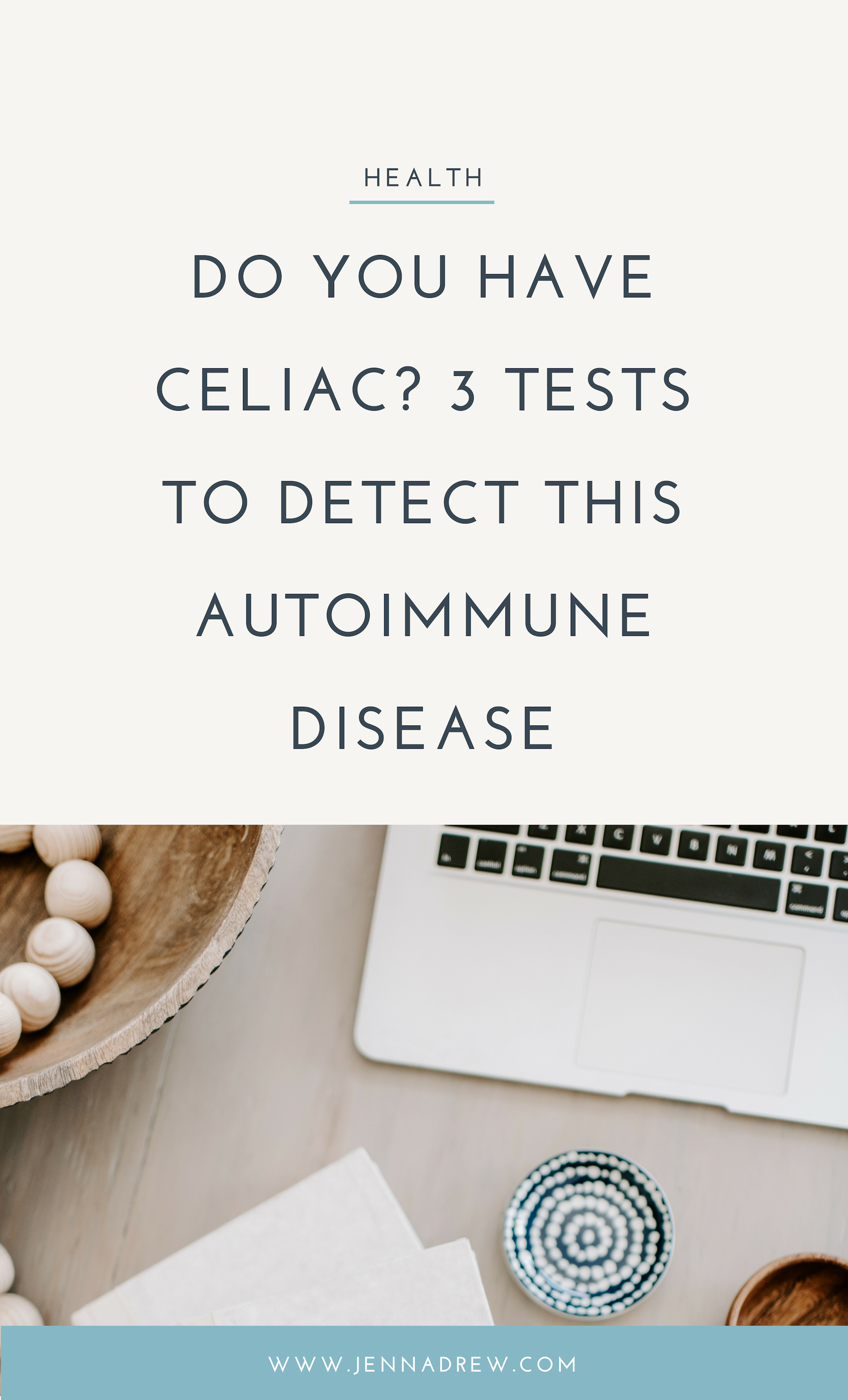 3 Tests to Discover if You Have Celiac Disease - Jenna Drew