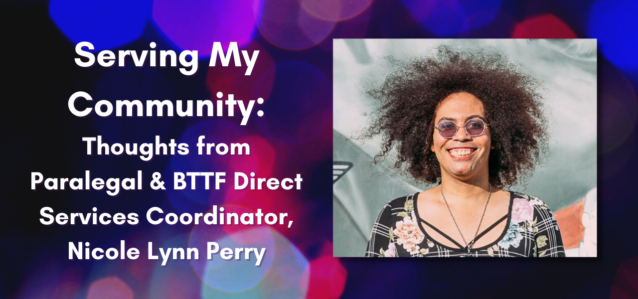 Serving My Community: Thoughts from Paralegal and Direct Services Coordinator, Nicole Perry