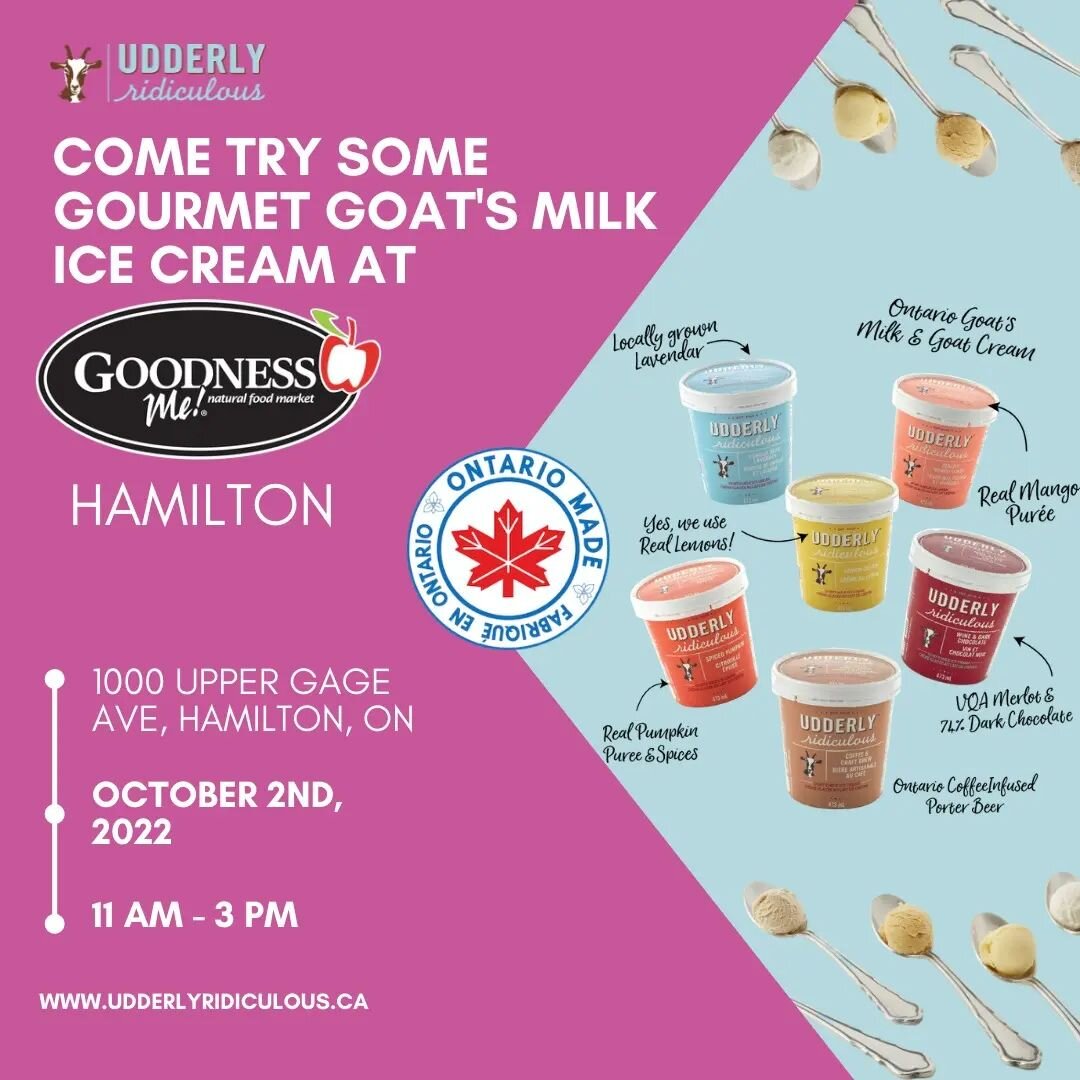 Come say hi and try some Udderly Ridiculous' artisanal gourmet goat milk ice cream today, October 2nd at the great Goodness Me! Natural Food Market in 1000 Upper Gage Ave, Hamilton, ON from 11 AM - 3 PM

#goodnessme #udderlyridiculous #eatwellLivebet