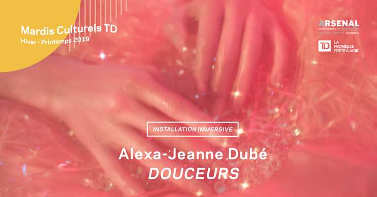 Alexa-Jeanne Dubé presents Douceurs