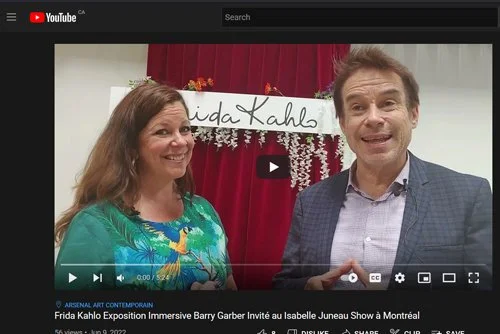 Frida Kahlo Exposition Immersive Barry Garber Invité au Isabelle Juneau Show à Montréal (copie)