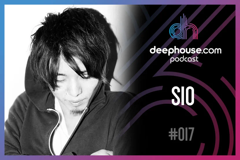 Sio – deephouse.com podcast #017