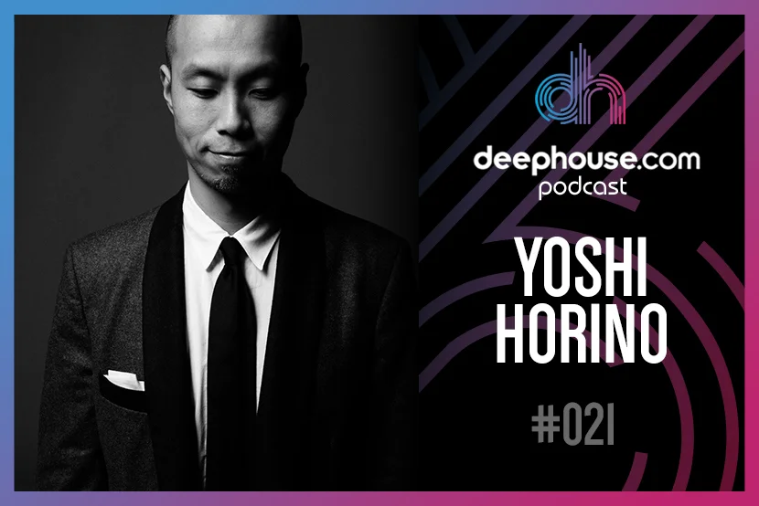 Yoshi Horino - deephouse.com podcast #021 — deephouse.com
