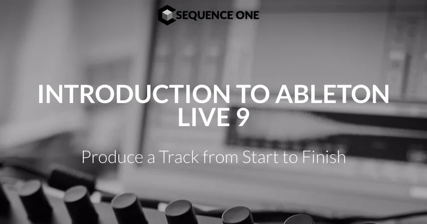 Sequence One demystifies Ableton music production