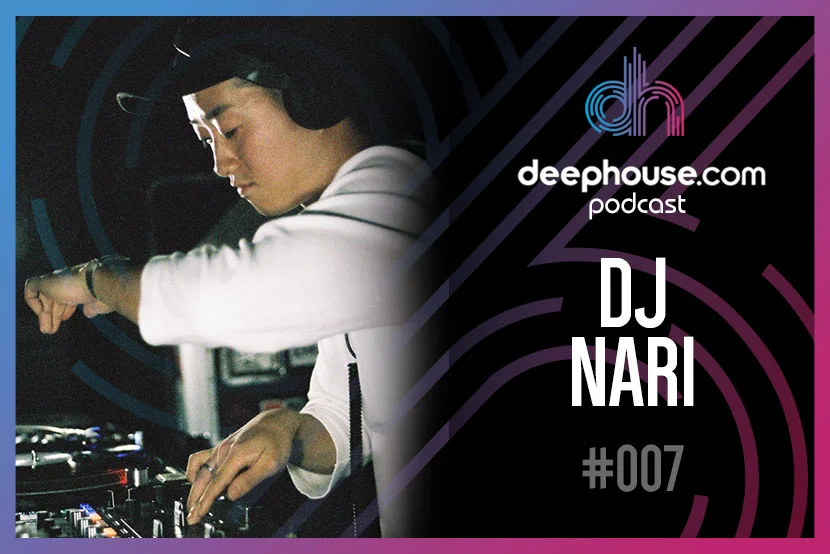 DJ Nari  - deephouse.com podcast #007