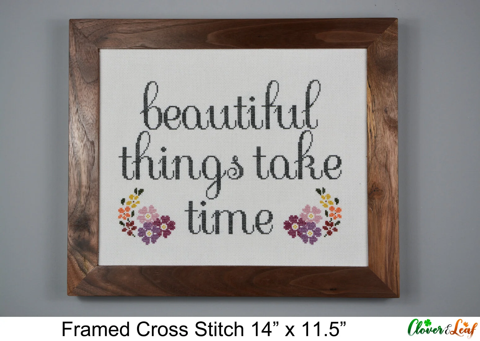 Beautiful Things Take Time Cross Stitch 