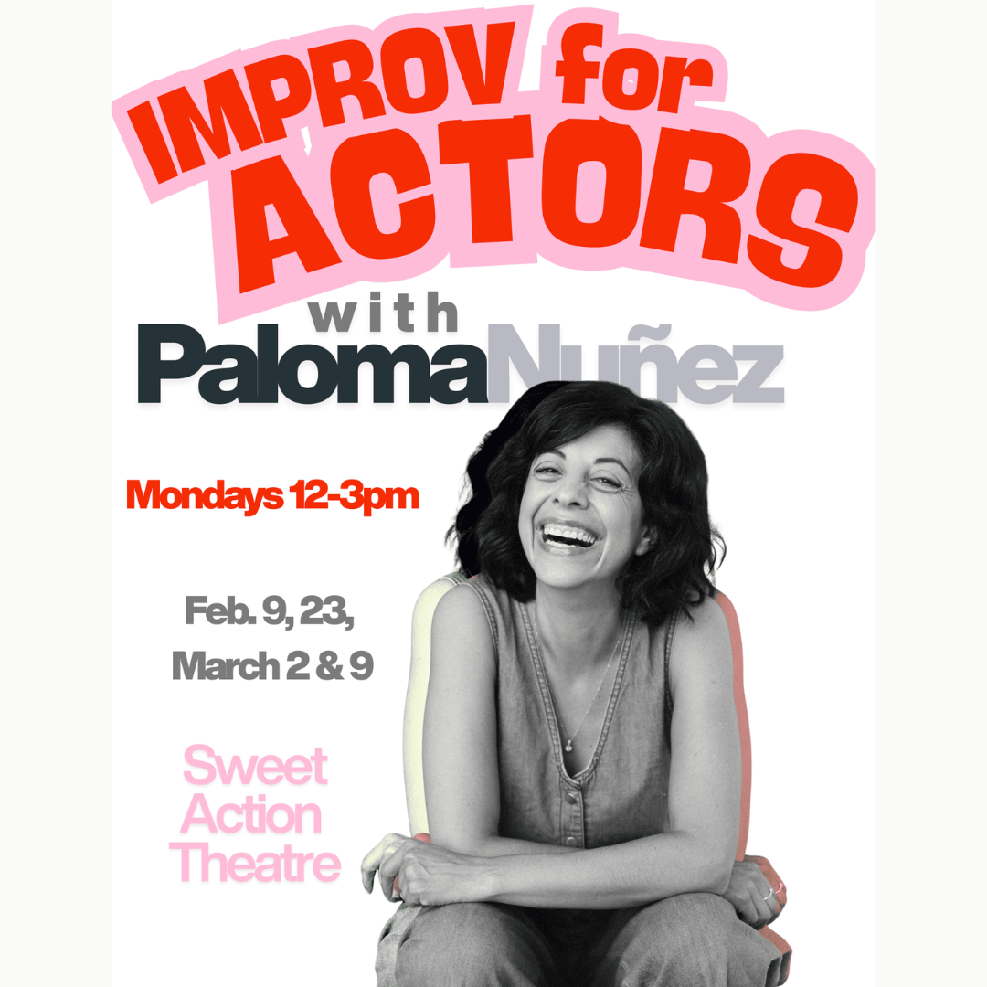 Improv for Actors with Paloma Nuñez
