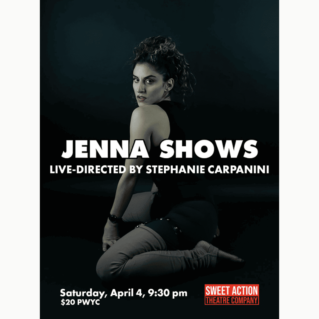 Jenna Shows Live-Directed by Stephanie Carpanini