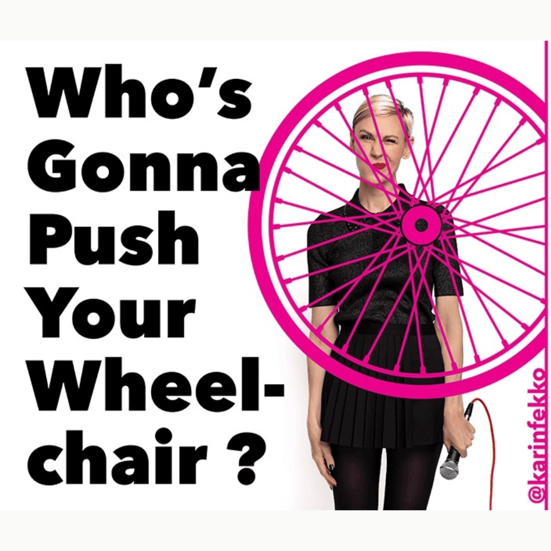 Who's Gonna Push Your Wheelchair?