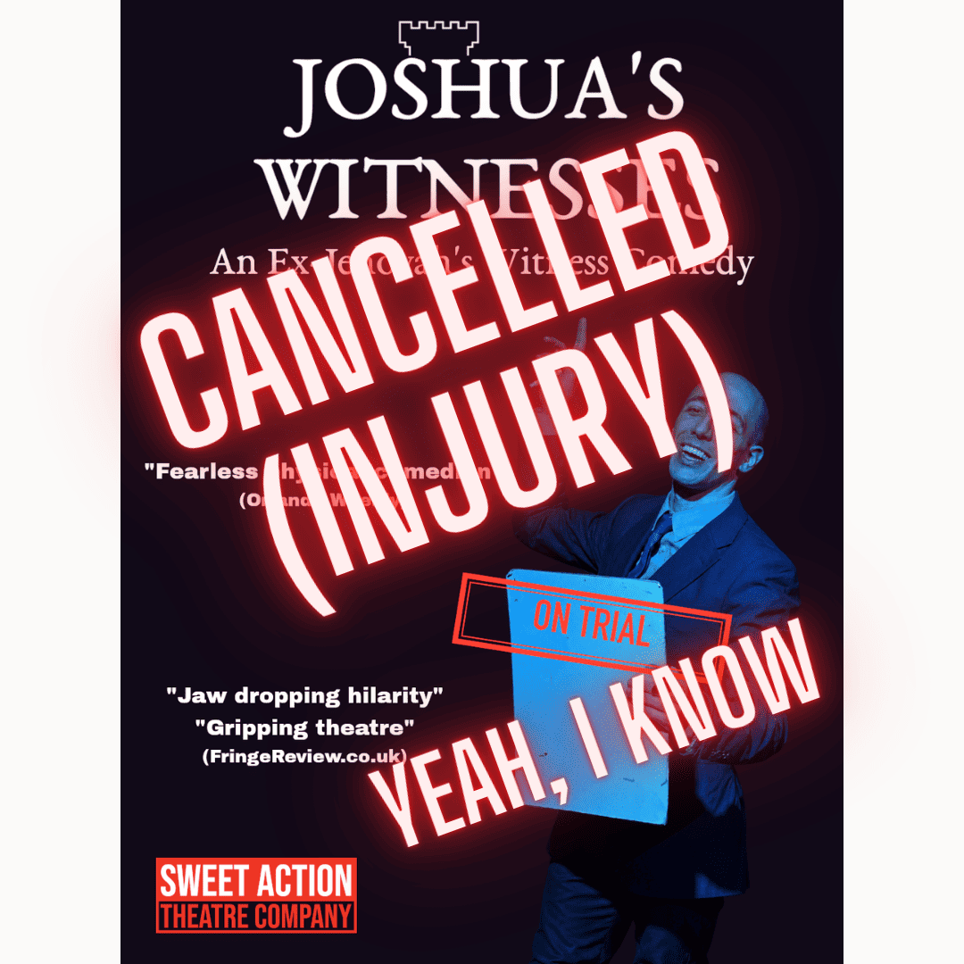 Joshua's Witnesses - Cancelled due to injury