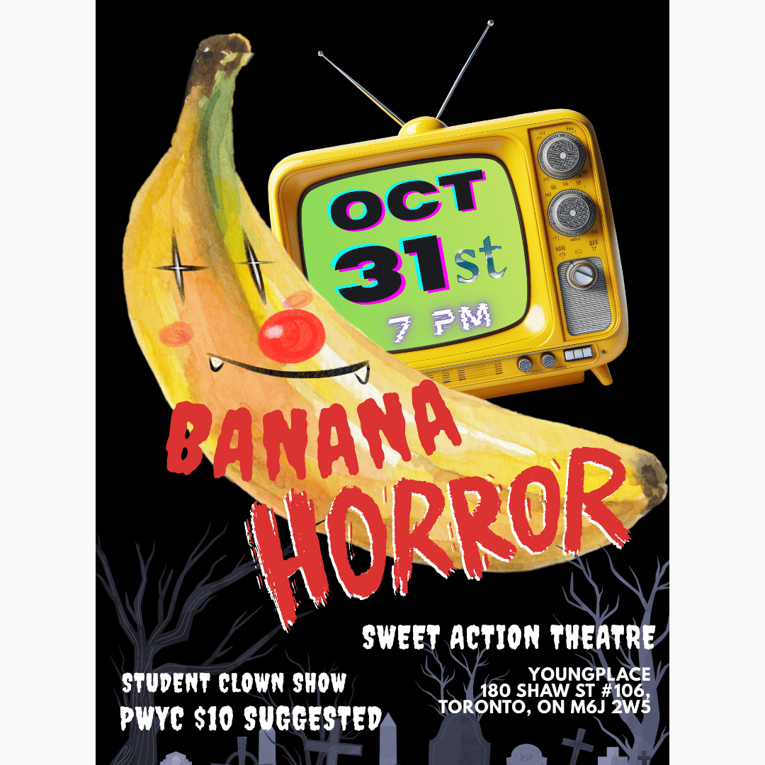 Banana Horror - Student Clown Show
