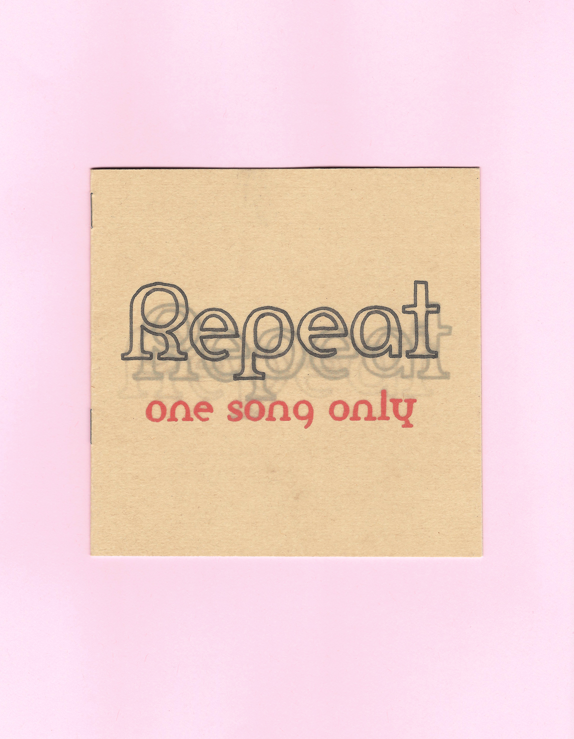 Repeat: One Song Only Zine