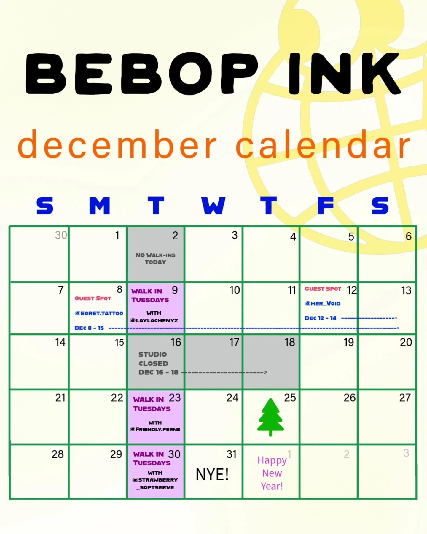 📌 Bebop December Calendar 🎉
Dec 8-15 - Guest spot with @egret.tattoo 
Dec 9 - Walk-ins with @laylachenyz 
Dec 12-14 - Guesr spot with @her_void 
Dec 16-18 - Studio Closed 
Dec 23 - Walk-ins with @friendly.ferns 
Dec 25 - Happy Holidays! 
Dec 30 - W