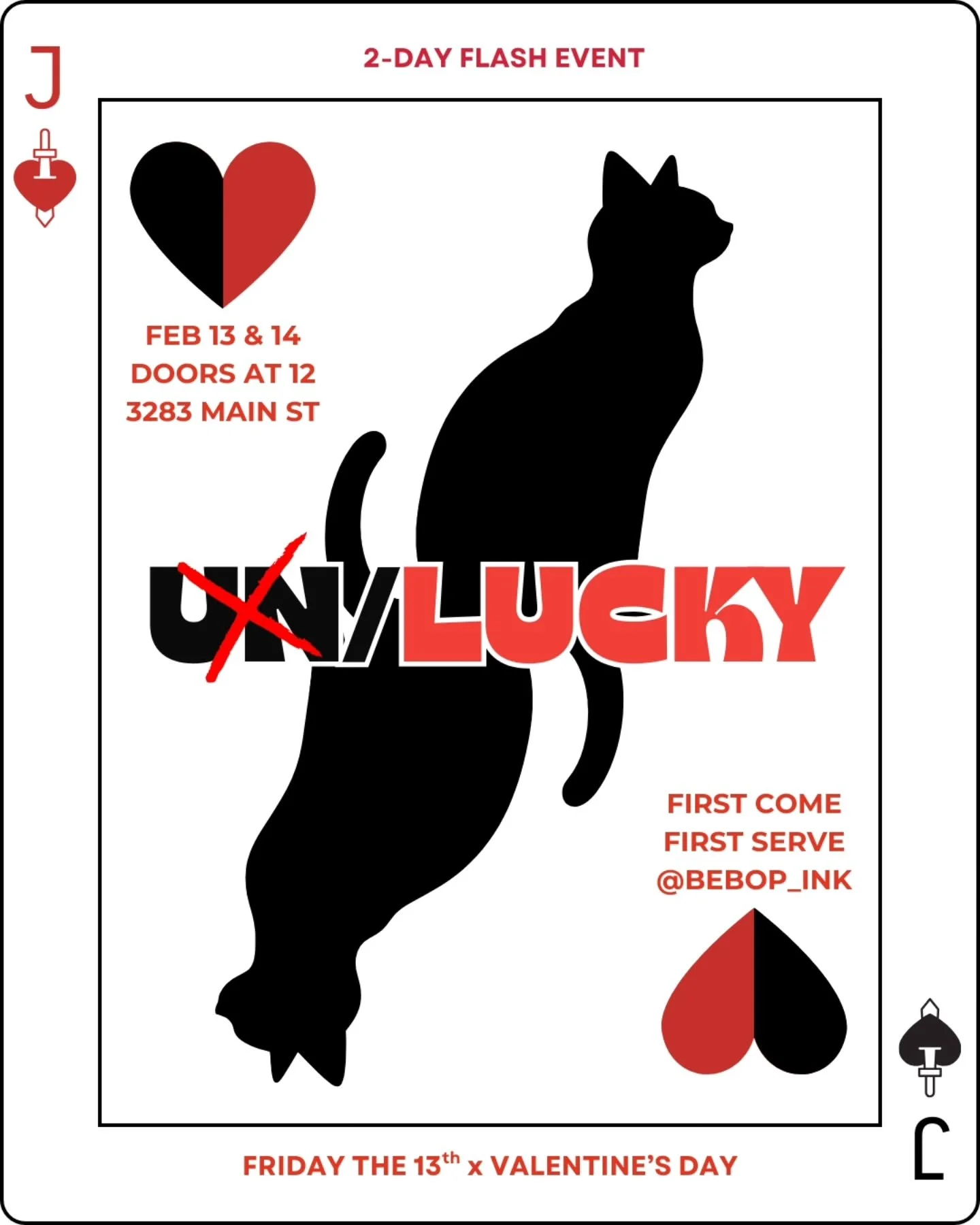 🖤 Un/Lucky ❤️ Flash Event! 
🗓 February 13 &amp; 14 (2 DAYS!) 
🕛 Doors at 12 
📍 3283 Main St 
.
Participating Artists: 
@heeyajenny 
@friendly.ferns 
@statlew_ 
@strawberry_softserve 
@laylachenyz (flash coming soon!)
@jjjojo____ (flash coming soo