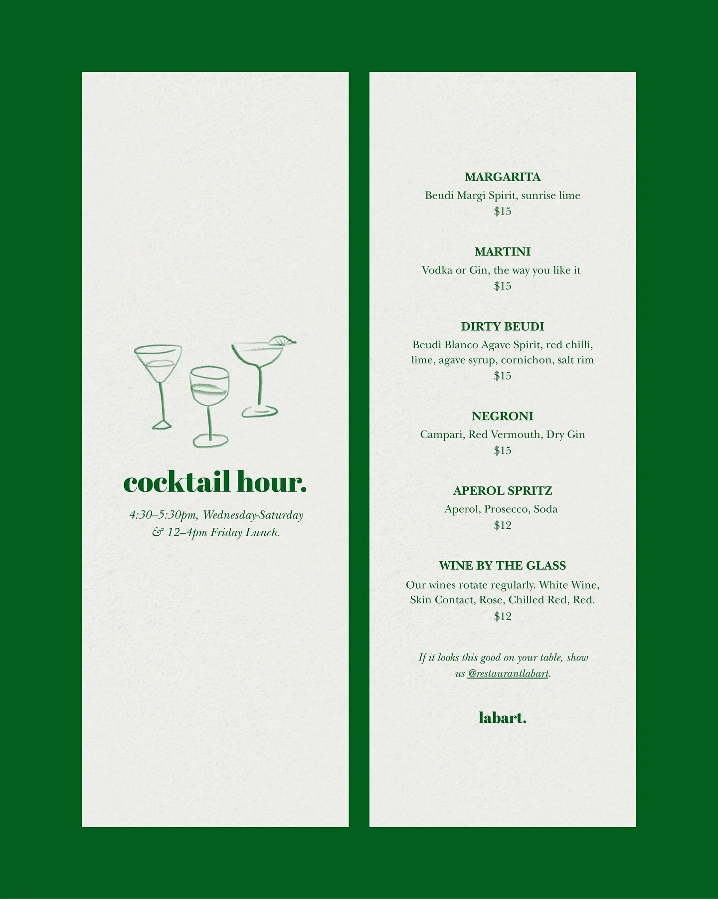 Call it what it is, the best hour of the week. Cocktails and rotating wines from $12, Wednesday to Saturday, 4.30&ndash;5.30pm. Joining us for Friday lunch? Enjoy an extended cocktail hour from 12&ndash;4pm.