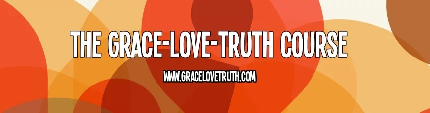 Introduction to the Grace Love Truth Course.