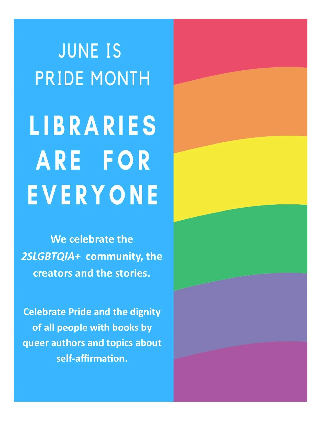 🌈 Happy Pride Month! 🌈

This June, we celebrate love, diversity, equality, and the freedom to be yourself.

At the library, we believe that everyone deserves to feel welcomed, respected, and valued. Libraries are places where all people can explore