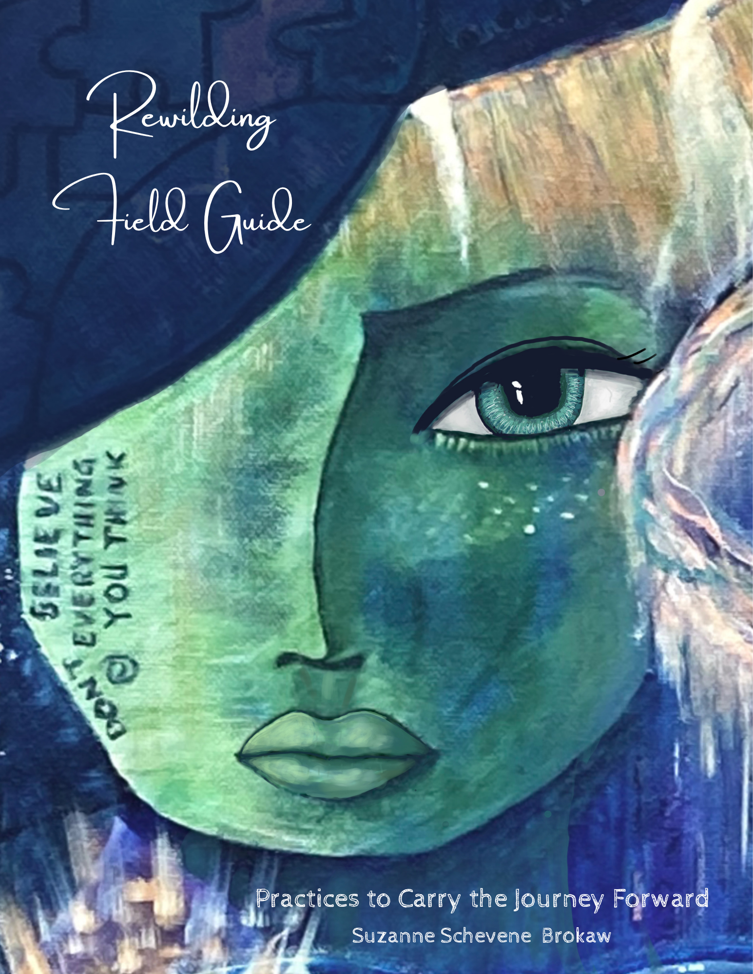 Field Guide for Rewilding Yourself, original art by Suzanne Schevene Brokaw