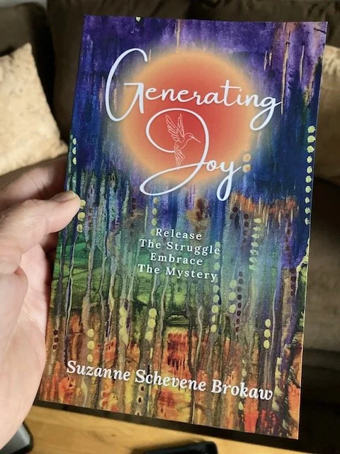 Generating Joy, Release the Struggle, Embrace the Mystery book