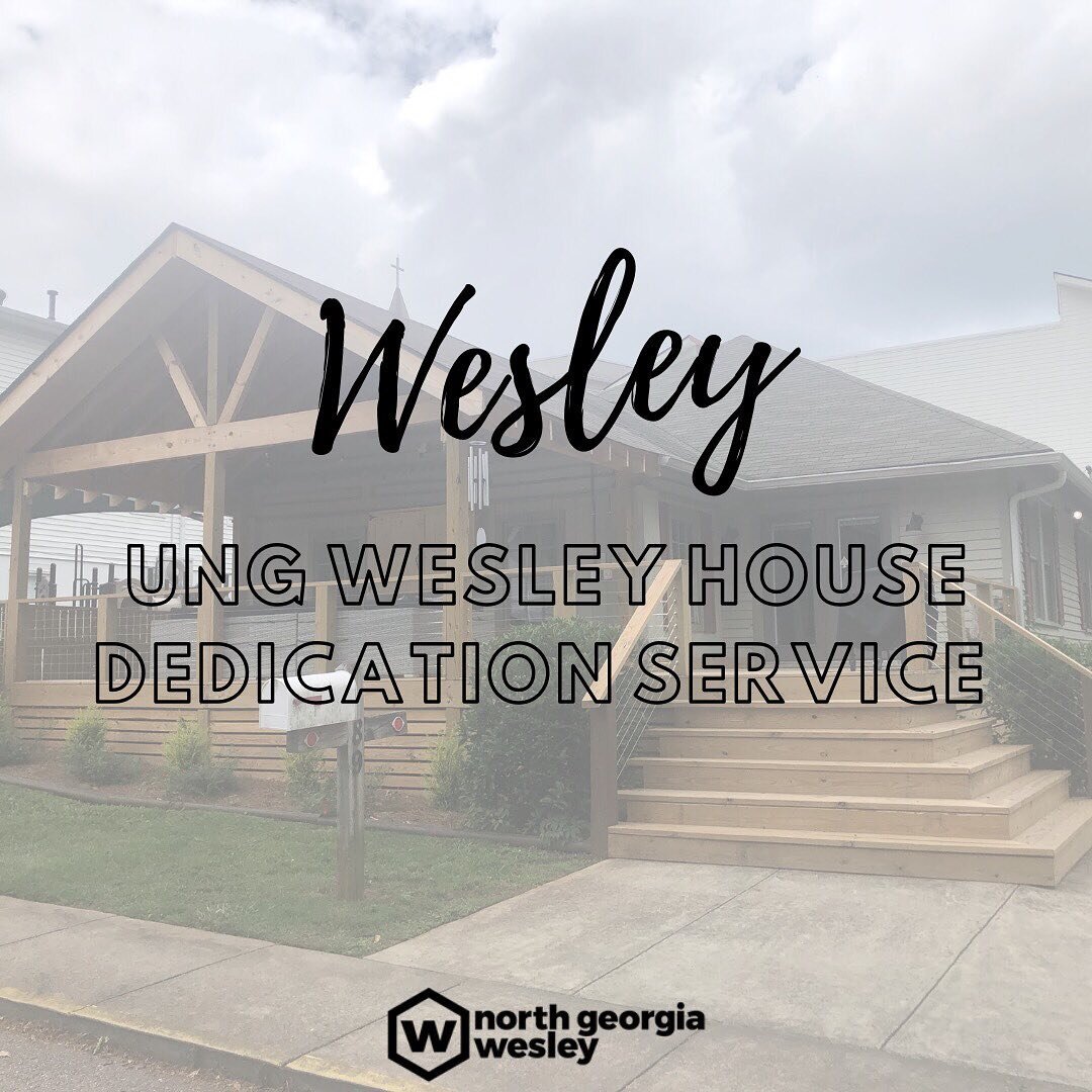 UNG Wesley House Dedication Service! We&rsquo;d love for alumni, family, friends, donors, whoever to attend!
When: August 13th, 2022, 11am-1pm  Where: 89 Martin St. Dahlonega, GA 30533. Lunch is provided. Link in bio to sign-up. Please sign up by Aug
