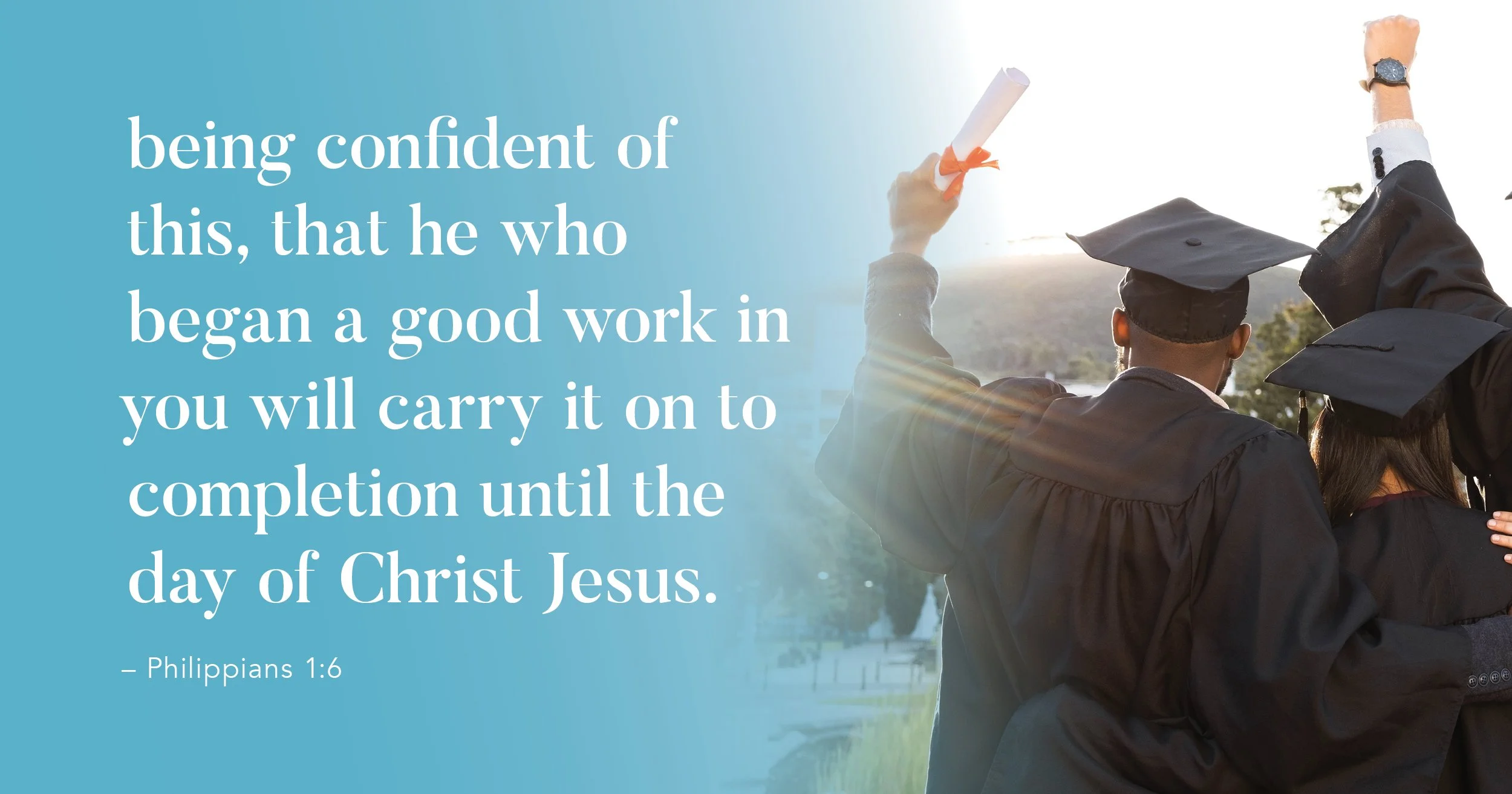 Graduation-Verse Philippians 1_6 - 1 FB.jpg