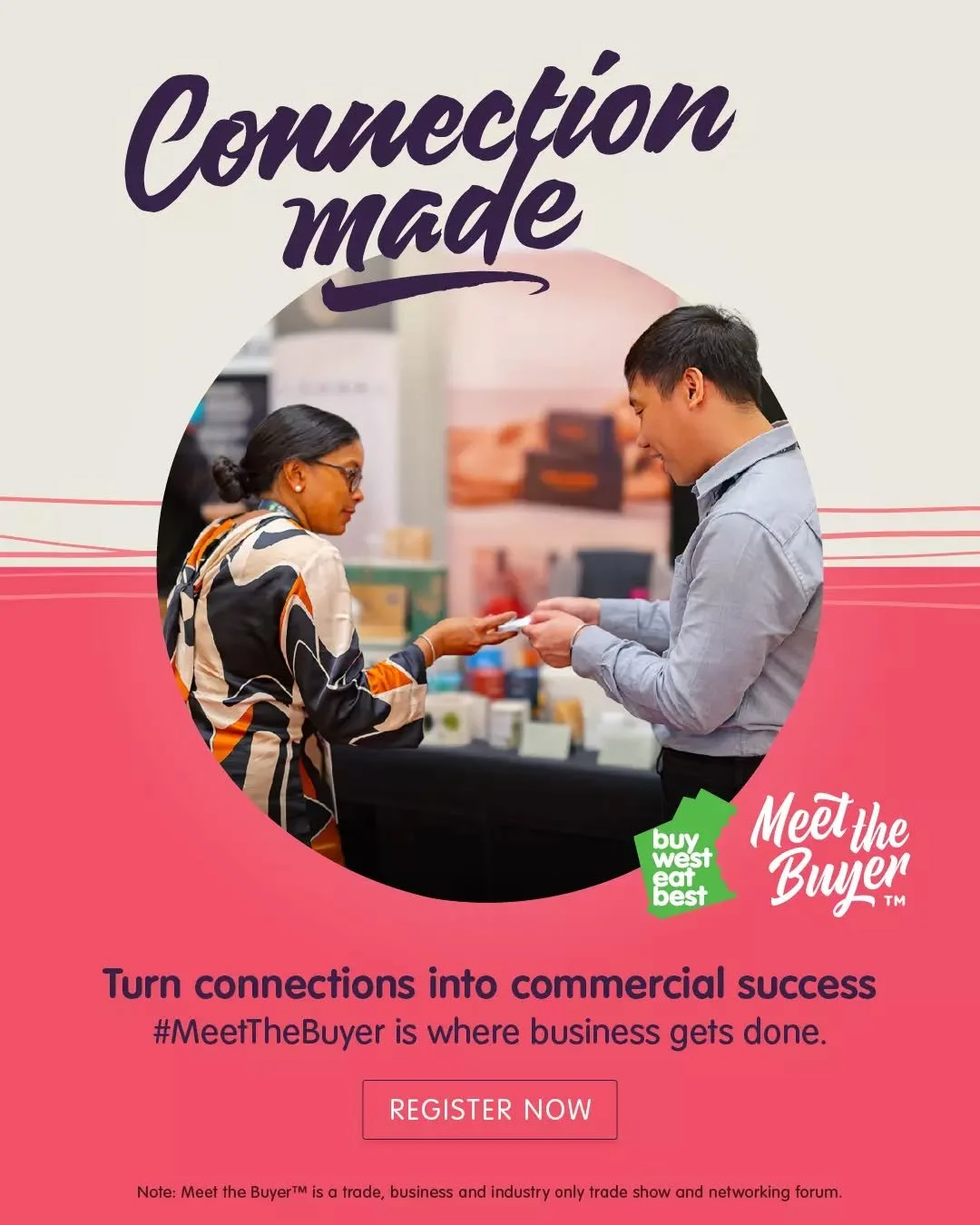With 120+ exhibitors and every WA region represented, strategic business matchmaking is the name of the game. This is your chance to connect directly with local growers, makers, and innovators. Delegate spots are limited&mdash;don&rsquo;t miss out!

